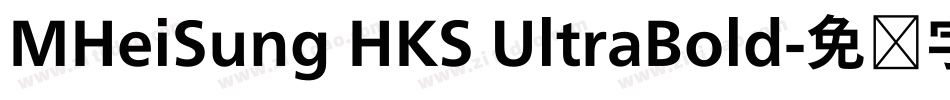 MHeiSung HKS UltraBold字体转换